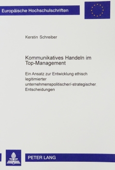 Kommunikatives Handeln im Top-Management von Kerstin Schreiber